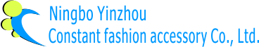 Ningbo Yinzhou Constant fashion accessory Co., Ltd.